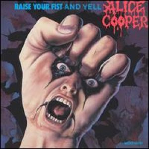 Alice Cooper - Raise Your Fist and Yell