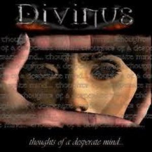 Divinus - Thoughts of a Desperate Mind