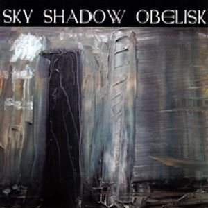 Sky Shadow Obelisk - Sky Shadow Obelisk