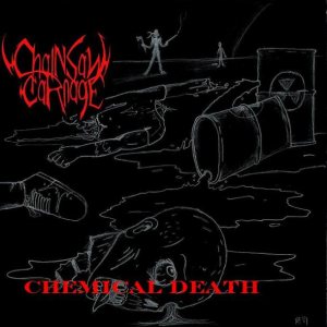 Chainsaw Carnage - Chemical Death