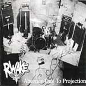 Rwake - Absence Due to Projection