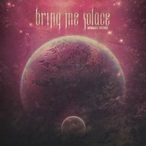 Bring Me Solace - Nomadic Refuge