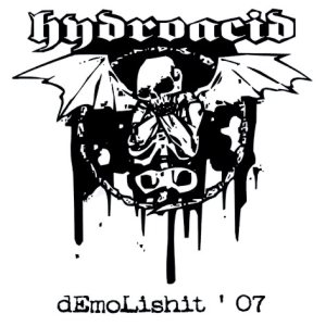 Hydroacid - Demolishit '07