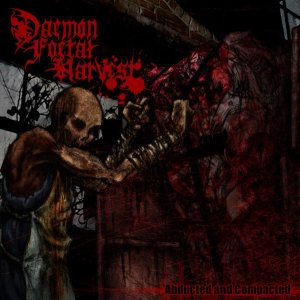 Daemon Foetal Harvest - Abducted and Compacted