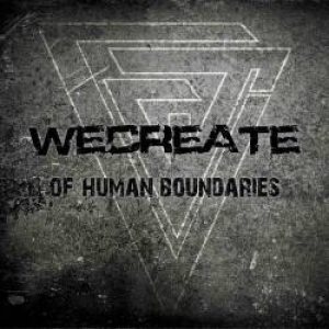 Wecreate - Of Human Boundaries