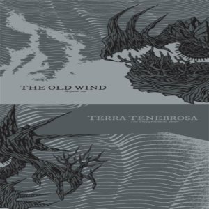 Terra Tenebrosa / The Old Wind - Serpent Me / the Disfigurement Bowl