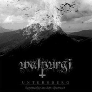 Walpurgi - Untersberg - Gegenschlag aus dem Alpenreich