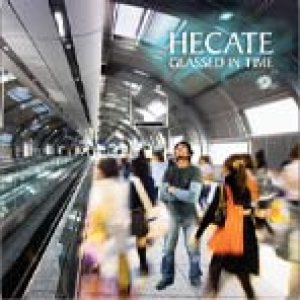 Hecate - Glassed in Time