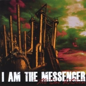 I Am the Messenger - The War Between