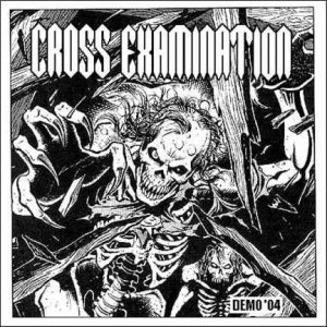 Cross Examination - Demo 2004