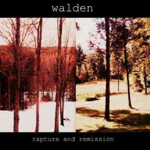 Walden - Rapture and Remission