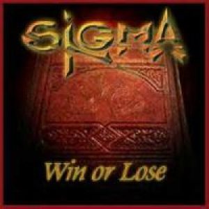 Sigma - Win or Lose
