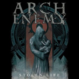 Arch Enemy - Stolen Life