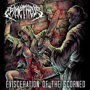 Epimetheus - Evisceration of the Scorned