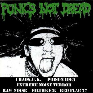 Extreme Noise Terror - Punk's Not Dread