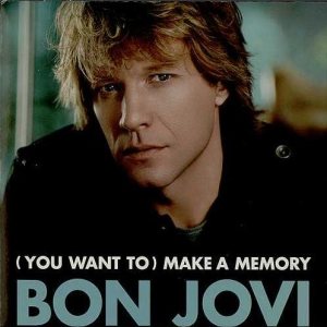 Bon Jovi - (You Want to) Make a Memory