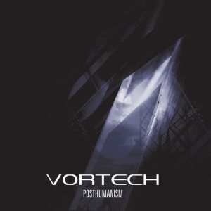 Vortech - Posthumanism