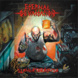 Eternal Devastation - Slaughterhouse