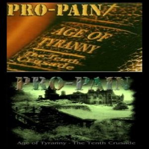 Pro-Pain - Age of Tyranny - the Tenth Crusade