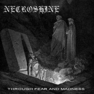 Necroshine - Through Fear and Madness