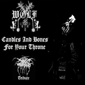 Wolf - Candles and Bones for Your Throne (DARK THRONE tribute)