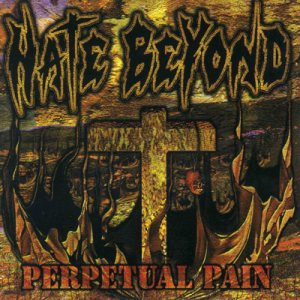 Hate Beyond - Perpetual Pain