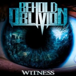 Behold Oblivion - Witness