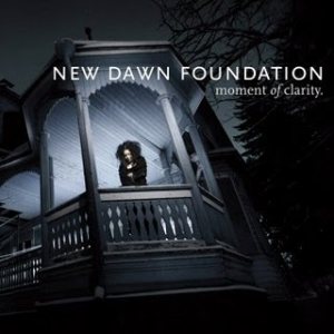 New Dawn Foundation - Moment of Clarity