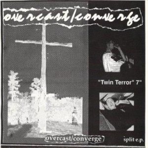 Converge / Overcast - Twin Terror