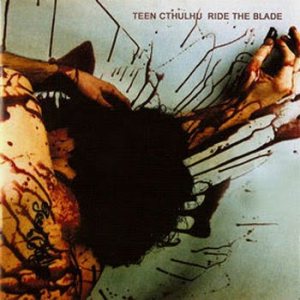 Teen Cthulhu - Ride the Blade