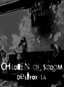 Children Of Sodom - Children of Sodom destroy LA