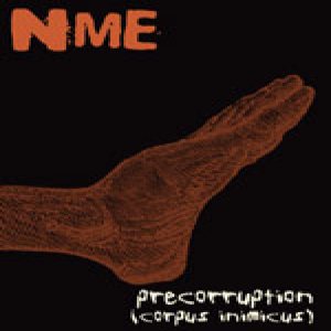 N.M.E. - Precorruption (Corpus Inimicus)