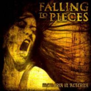 Falling to Pieces - Memoria in Aeterna