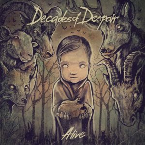Decades of Despair - Alive