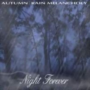 Autumn Rain Melancholy - Night Forever