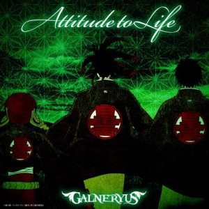 Galneryus - Attitude to Life
