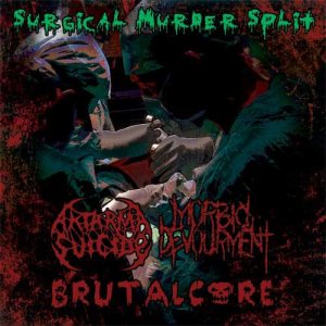 Aktarma Suicide / Morbid Devourment / Brutalcore - Surgical Murder