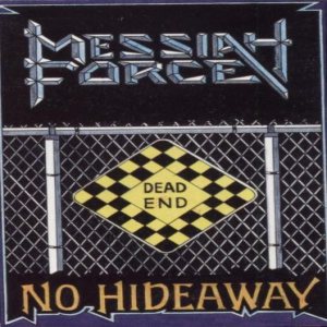Messiah Force - No Hideaway