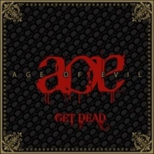 Age of Evil - Get Dead