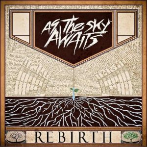 As the Sky Awaits - Rebirth