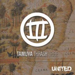 Tamuya Thrash Tribe - United