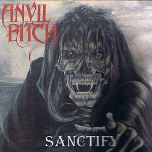 Anvil Bitch - Sanctify