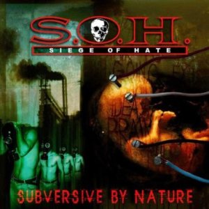 Siege of Hate - Subversive By Nature
