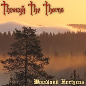 Through the Thorns - Woodland Horizens