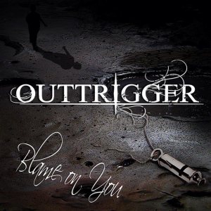 Outtrigger - Blame on You