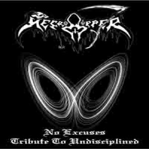 Necroripper - No Excuses - Tribute to Undisciplined
