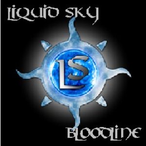 Liquid Sky - Bloodline