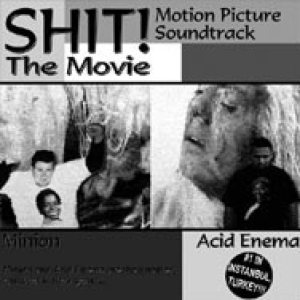 Acid Enema - Shit! the Movie