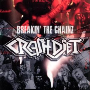 Crashdiet - Breakin' the Chainz