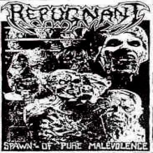 Repugnant - Spawn of Pure Malevolence